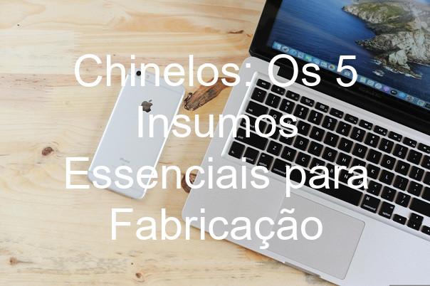 Chinelos: Os 5 Insumos Essenciais para Fabricação