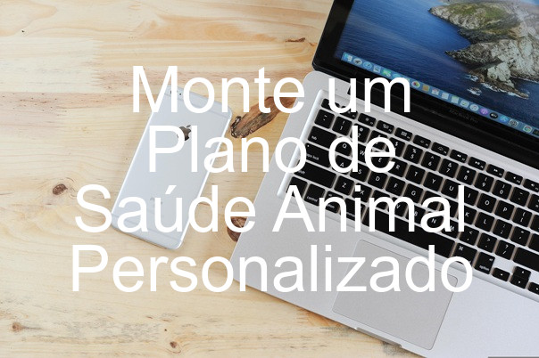 Monte um Plano de Saúde Animal Personalizado