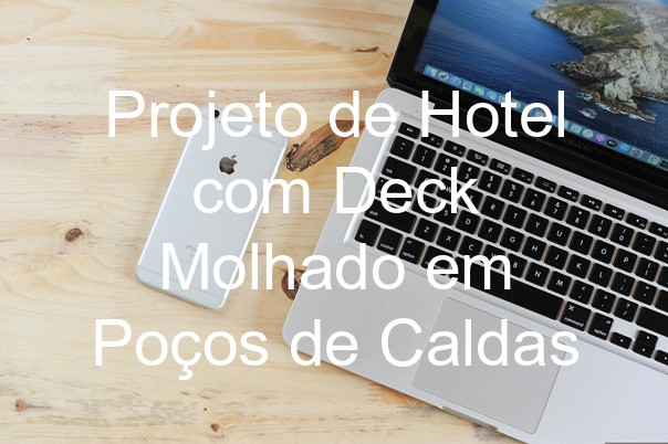Projeto de Hotel com Deck Molhado em Poços de Caldas