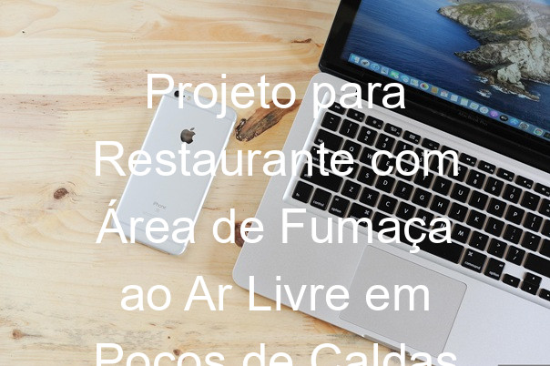 Projeto para Restaurante com Área de Fumaça ao Ar Livre em Poços de Caldas